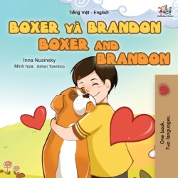 Boxer and Brandon (Vietnamese English Bilingual Book for Kids)