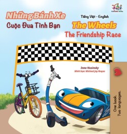 Wheels The Friendship Race (Vietnamese English Book for Kids)
