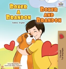 Boxer and Brandon (Czech English Bilingual Children's Book)