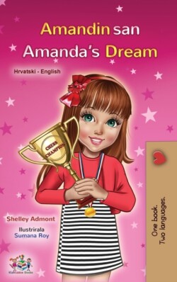 Amanda's Dream (Croatian English Bilingual Book for Kids)