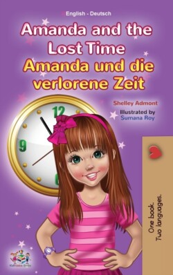 Amanda and the Lost Time (English German Bilingual Children's Book)