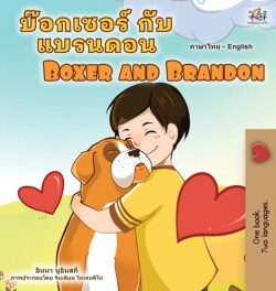 Boxer and Brandon (Thai English Bilingual Children's Book)