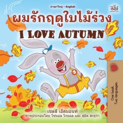 I Love Autumn (Thai English Bilingual Children's Book)