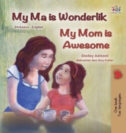 My Mom is Awesome (Afrikaans English Bilingual Children's Book)