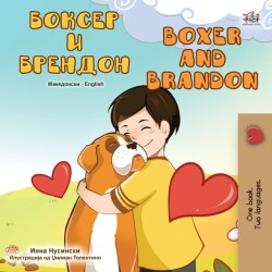 Boxer and Brandon (Macedonian English Bilingual Children's Book)
