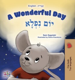 Wonderful Day (English Hebrew Bilingual Children's Book)