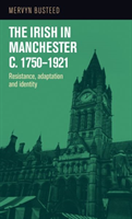 Irish in Manchester C.1750–1921