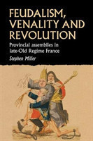 Feudalism, Venality, and Revolution