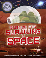 Space Science: STEM in Space: Science for Surviving in Space