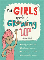 Girls' Guide to Growing Up: the best-selling puberty guide for girls