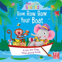 Peek and Play Rhymes: Row, Row, Row Your Boat
