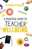 Practical Guide to Teacher Wellbeing