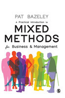 Practical Introduction to Mixed Methods for Business and Management