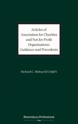 Articles of Association for Charities and Not for Profit Organisations: Guidance and Precedents