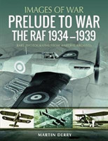 Prelude to War: The RAF, 1936–1939