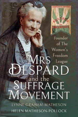 Mrs Despard and The Suffrage Movement