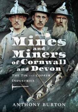 Mines and Miners of Cornwall and Devon