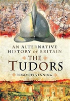 Alternative History of Britain: The Tudors