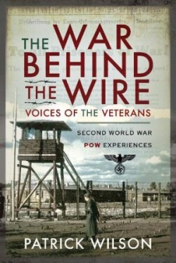 War Behind the Wire: Voices of the Vetrans