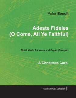 Adeste Fideles (O Come, All Ye Faithful) - Sheet Music for Voice and Organ (G major) - A Christmas Carol