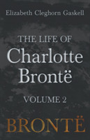 Life of Charlotte Brontë - Volume 2