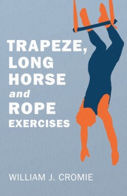Trapeze, Long Horse and Rope Exercises