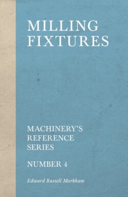 Milling Fixtures - Machinery's Reference Series - Number 4