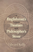 Englishman's Two Excellent Treatises on the Philosopher's Stone