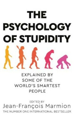 Psychology of Stupidity