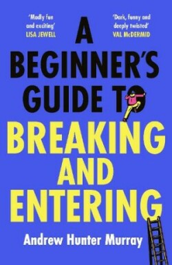 Beginner’s Guide to Breaking and Entering