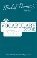 Egyptian Arabic Vocabulary Course New Edition (Learn Arabic with the Michel Thomas Method) Intermediate Arabic Audio Course