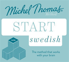 Start Swedish New Edition (Learn Swedish with the Michel Thomas Method) Beginner Swedish Audio Taster Course