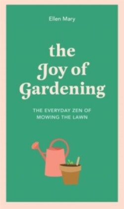 Joy of Gardening