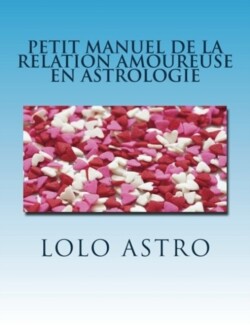 petit manuel de la relation amoureuse en astrologie