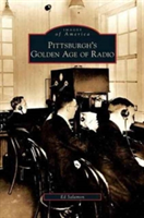 Pittsburgh's Golden Age of Radio