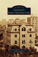 Lincoln's Early Architecture