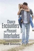 Chance Encounters and Pleasant Interludes