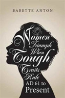 Women Triumph When Tough Traits Rule