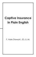 Captive Insurance in Plain English