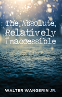 Absolute, Relatively Inaccessible