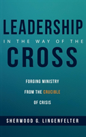Leadership in the Way of the Cross