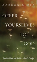 Offer Yourselves to God