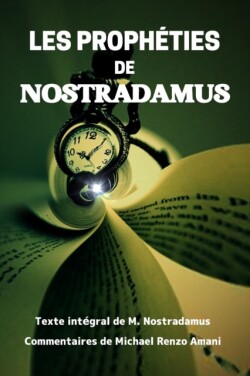 Les Propheties de Nostradamus