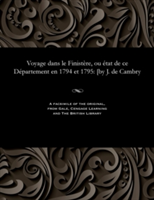 Voyage Dans Le Finistère, Ou État de Ce Département En 1794 Et 1795