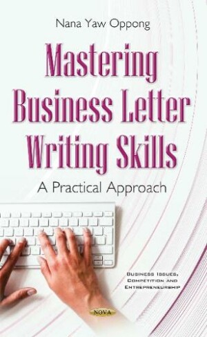 Mastering Business Letter Writing Skills A Practical Approach