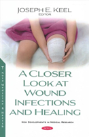 Closer Look at Wound Infections and Healing