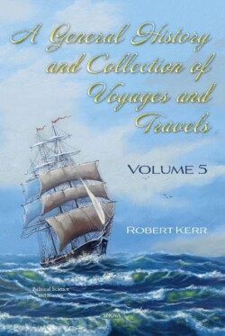 General History and Collection of Voyages and Travels