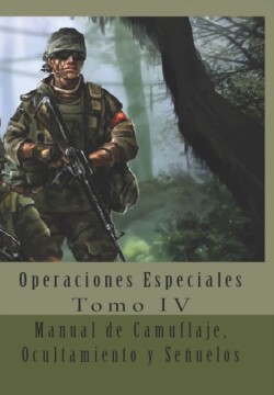 Manual de Camuflaje, Ocultamiento y Se�uelos