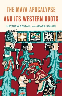 Maya Apocalypse and Its Western Roots