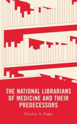 National Librarians of Medicine and Their Predecessors